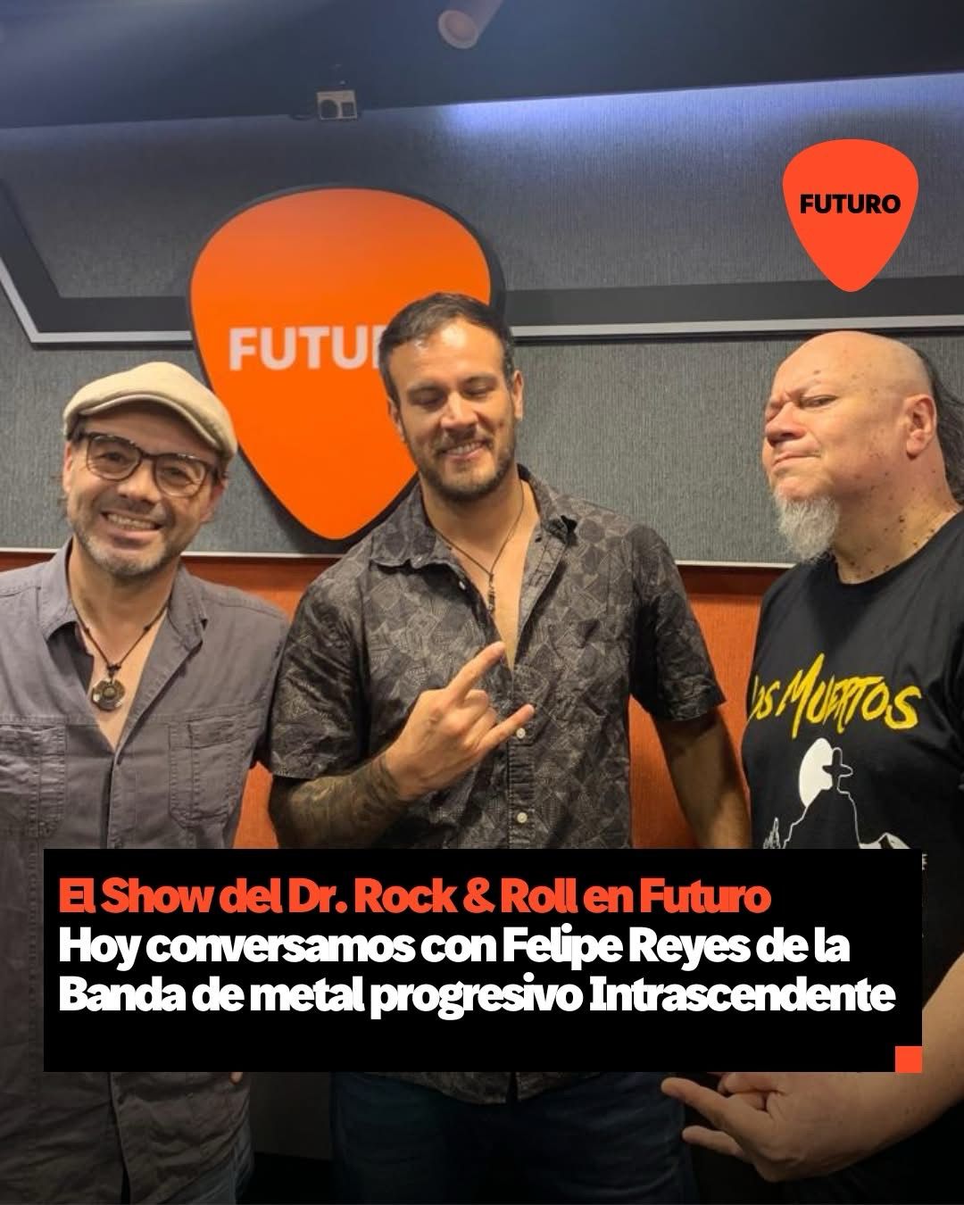 El Show del Dr. Rock & Roll en Futuro, Hoy conversamos con Felipe Reyes de la Banda de metal progresivo Intrascendente