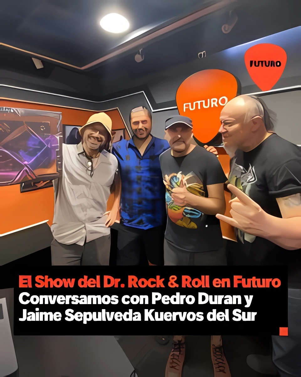 El Show del Dr. Rock & Roll con Pedro Durán y Jaime Sepúlveda de Kuervos del Sur